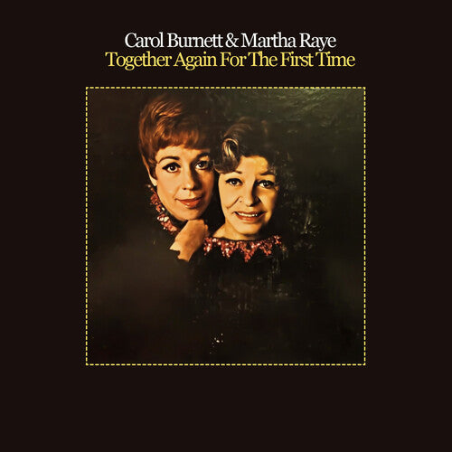 Burnett,carol / Raye,martha - Together Again For The First Time - Music CD