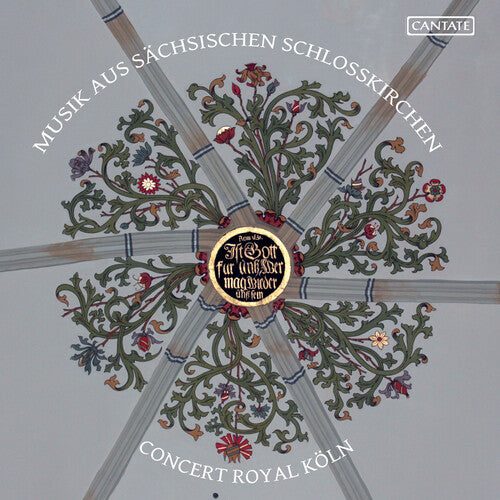 Concert Royal Koln - Music From Saxon Castle Churches - Music CD