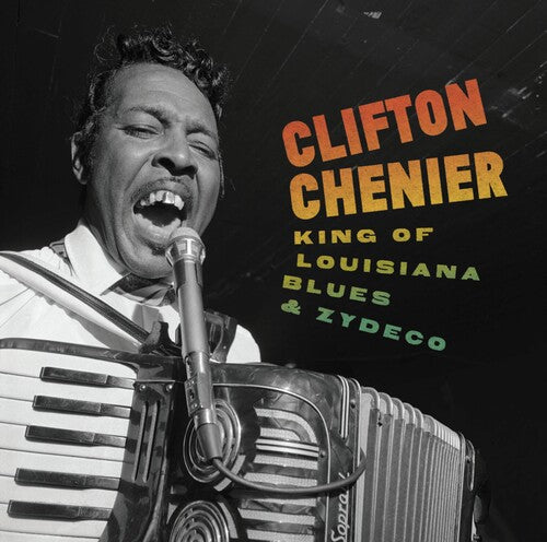 Chenier,clifton - King Of Louisiana Blues & Zydeco - Vinyl Record
