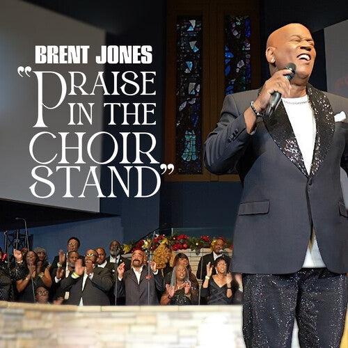 Jones,brent - Praise In The Choir Stand - Music CD