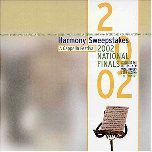 Harmony Sweepstakes - Harmony Sweepstakes A Cappella Festival 2002 National Finals Music CD