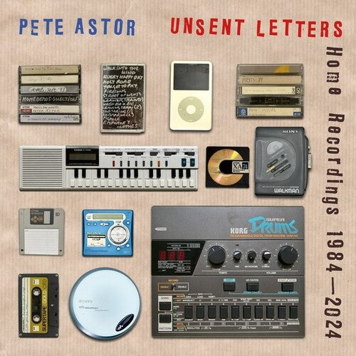 Astor,pete - Unsent Letters: Home Recordings 1984-2024 - Music CD