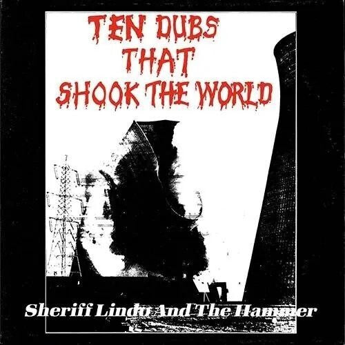 Sheriff Lindo & The Hammer - Ten Dubs That Shook The World (2025 Edition) - Music CD