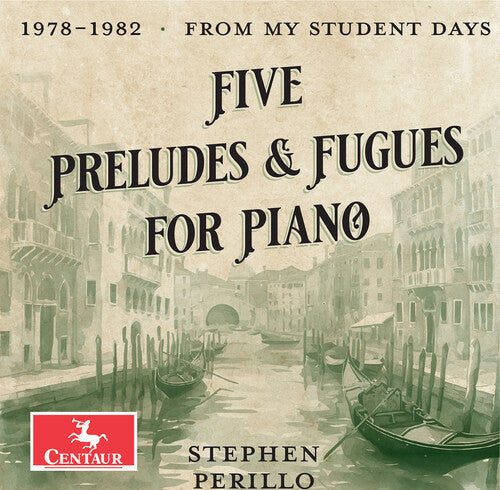 Perillo,stephen - Five Preludes & Fugues For Pno - Music CD