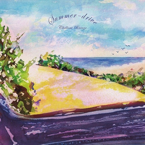 Summer Drive Chillout Breeze / Various - Summer Drive Chillout Breeze / Various - Vinyl Record