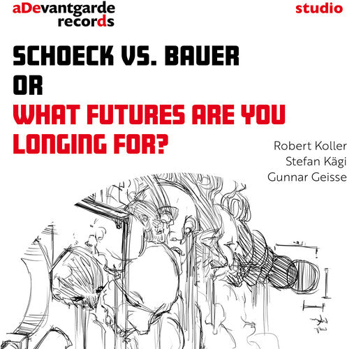 Kagi,stefan - Schoeck Vs. Bauer Or What Futures Are You Longing - Music CD