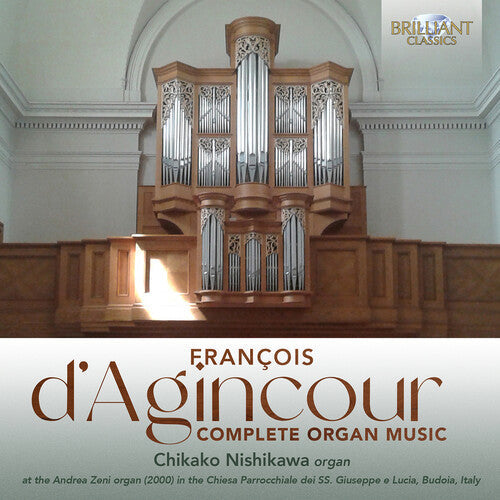 Nishikawa,chikako - D'agincour: Complete Organ Music - Music CD