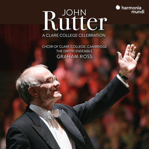 Choir Of Clare College Cambridge - John Rutter: A Clare College Celebration - Music CD