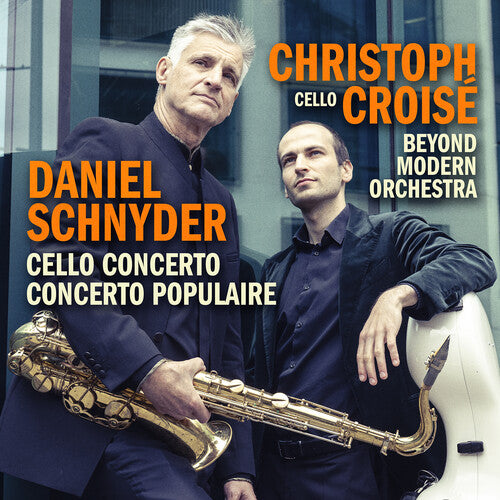 Croise,christoph - Daniel Schnyder: Vc Concerto & Concerto Populaire - Music CD