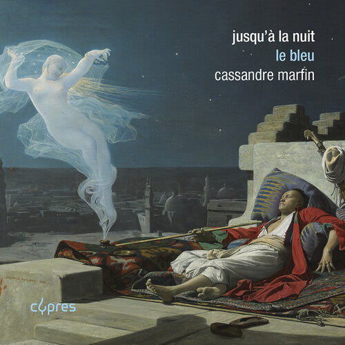 Marfin,cassandre - Jusqu'a La Nuit - Le Bleu - Music CD