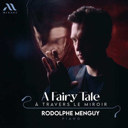 Menguy,rodolphe - Fairy Tale: A Travers Le Miroir - Music CD