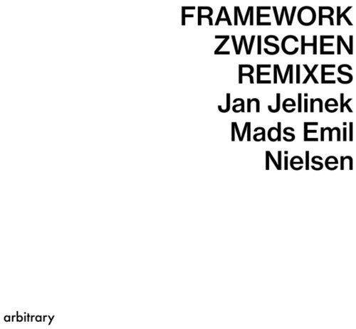 Jelinek,jan / Nielsen,mads Emil - Framework / Zwischen Remixes - Vinyl Record