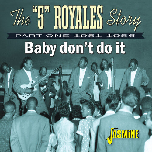 5 Royales Story - Baby Don't Do It - Part One 1951-1956 - Music CD