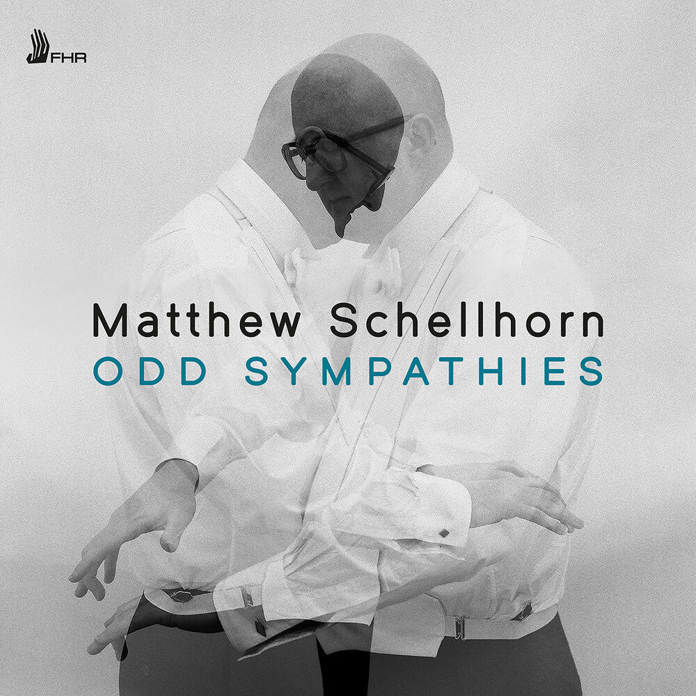 Matthew Schellhorn - Odd Sympathies Music CD