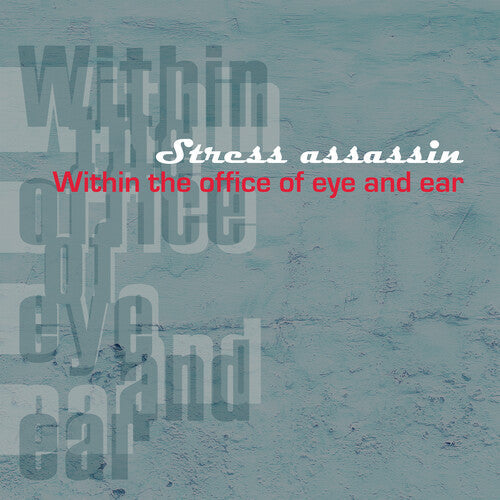 Stress Assassin - Within The Office Of Eye And Ear - Vinyl Record