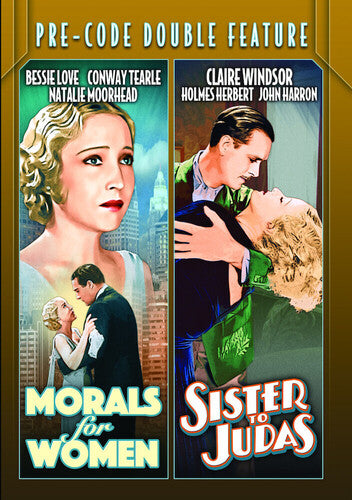 Pre-code: Morals For Women / Sister To Judas - Pre-code: Morals For Women / Sister To Judas - DVD