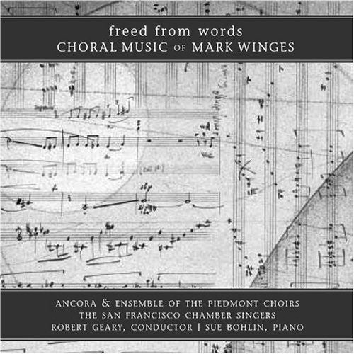 Winges / San Francisco Chamber Singers / Geary - Freed From Words - Music CD