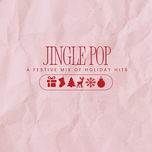 Jingle Pop / Various - Jingle Pop: A Festive Mix Of Holiday Hits - Music CD