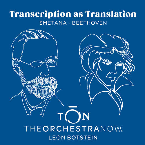 Orchestra Now - Transcription As Translation - Beethoven & Smetana - Music CD