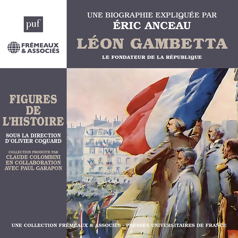 Eric Anceau - Leon Gambetta Le Fondateur De La Republique Music CD