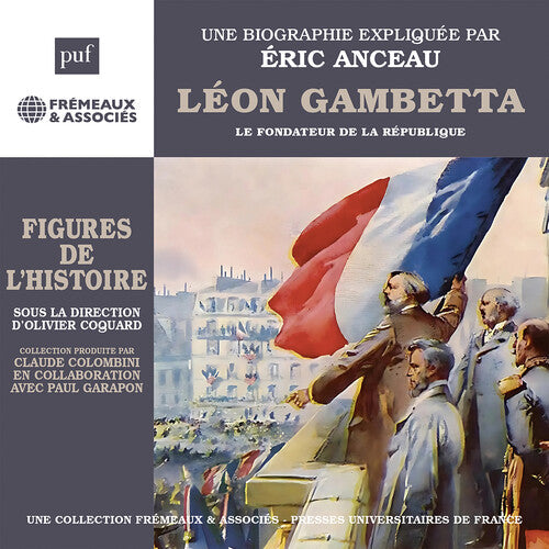 Anceau,eric - Leon Gambetta Le Fondateur De La Republique - Music CD