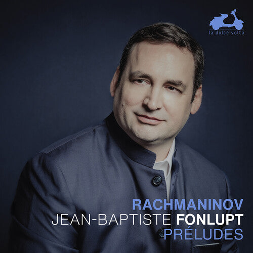 Fonlupt,jean-baptiste - Rachmaninoff: Preludes - Music CD