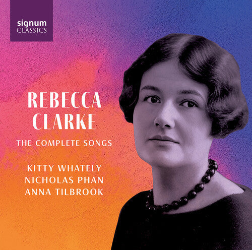 Whately,kitty - Rebecca Clarke: The Complete Songs - Music CD