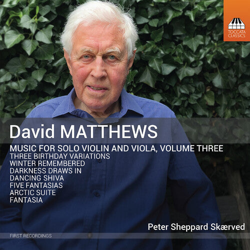 Skaerved,peter - David Matthews: Music For Solo Vn & Viola Vol. 3 - Music CD