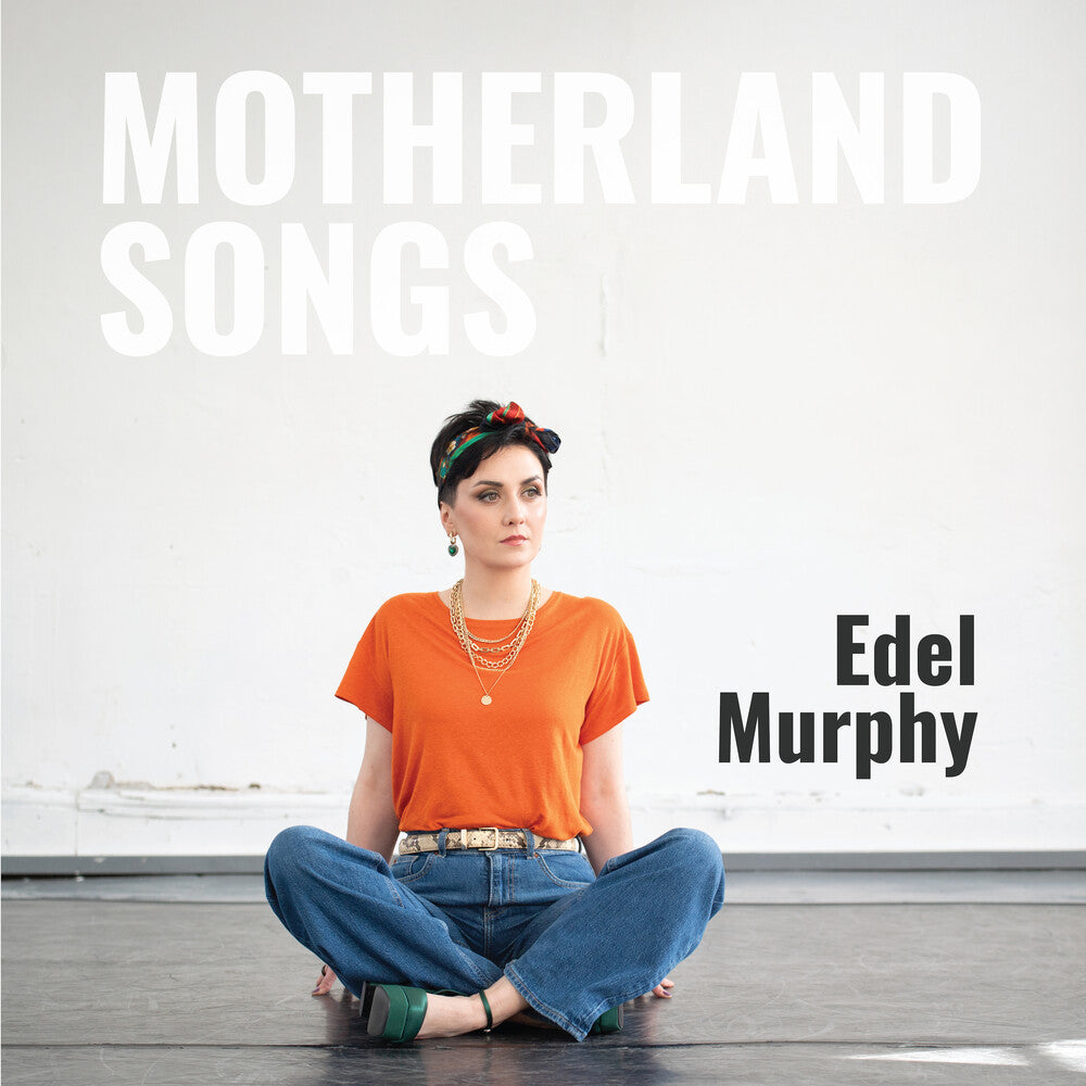 Edel Murphy - Motherland Songs Music CD