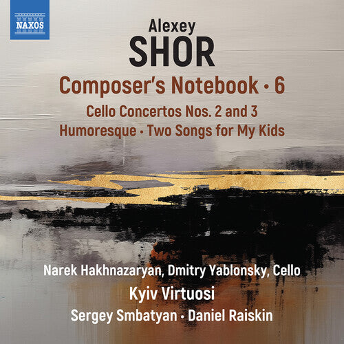 Hakhnazaryan,narek - Shor: Composer's Notebook Vol. 6 - Music CD