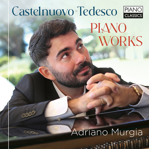 Murgia,adriano - Castelnuovo-tedesco: Piano Works - Music CD
