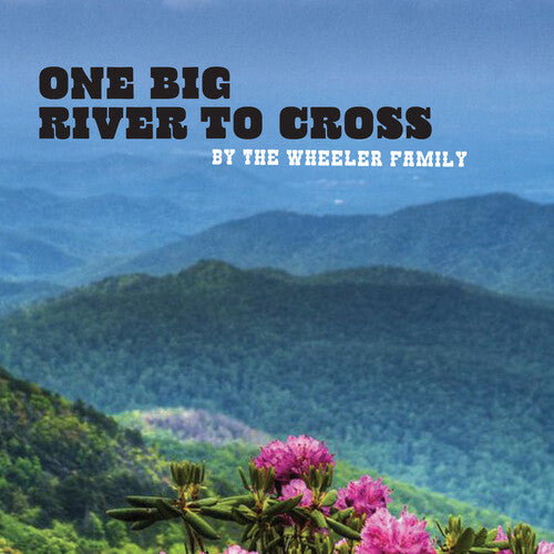 Wheeler Family - One Big River To Cross - Music CD