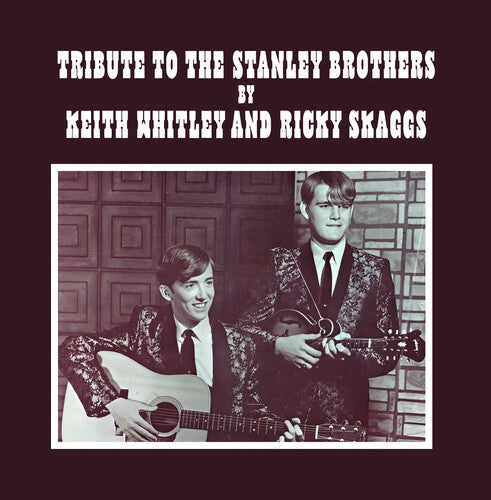 Whitley,keith / Skaggs,ricky - Tribute To The Stanley Brothers - Music CD