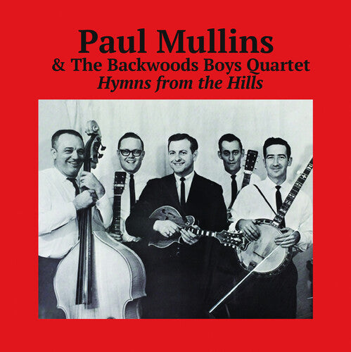 Mullins,paul & The Backwoods Boys Quartet - Hymns From The Hills - Music CD