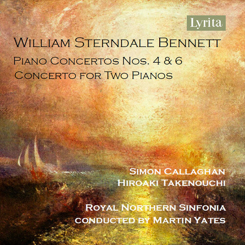 Callaghan,simon - William Sterndale Bennett: Pno Con Nos. 4 & 6 & Co - Music CD
