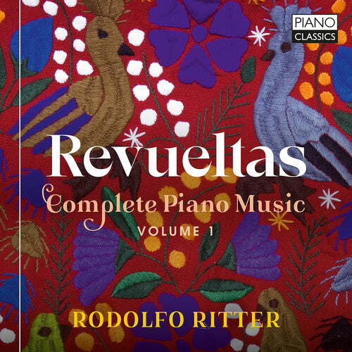 Ritter,rodolfo - Revueltas: Complete Pno Music Vol. 1 - Music CD