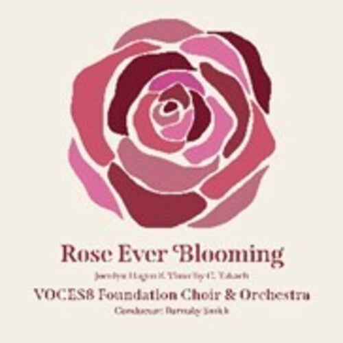 Voces8 Foundation Choir & Orchestra - Rose Ever Blooming - Music CD
