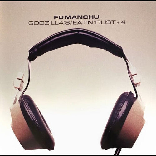 Fu Manchu - Godzilla's / Eatin' Dust +4 - Vinyl Record