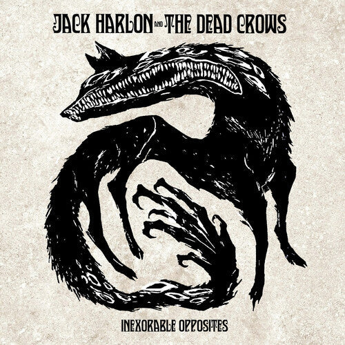 Harlon,jack & The Dead Crows - Inexorable Opposites - Music CD