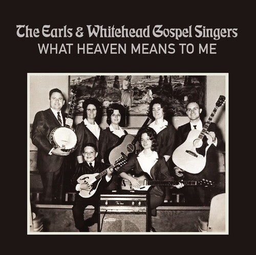 Earls & Whitehead Gospel Singers - What Heaven Means To Me - Music CD