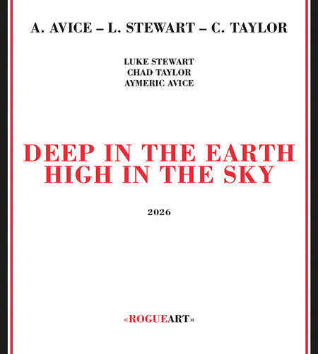 Stewart,luke / Taylor,chad & Aymeric Avice - Deep In The Earth High In The Sky - Music CD