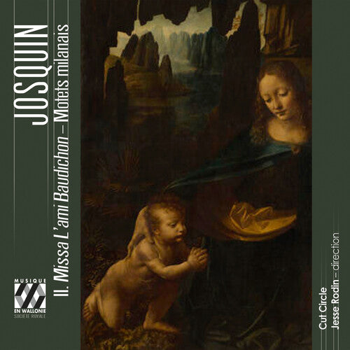 Cut Circle - Josquin: Missa L'ami Baudichon - Motets Milanais - Music CD