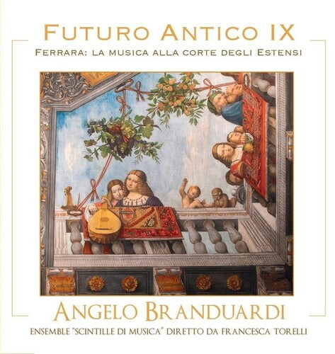 Branduardi,angelo - Futuro Antico Ix: Ferrara - Music CD