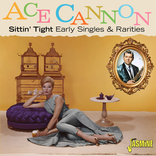Cannon,ace - Sittin Tight: Early Singles & Rarities - Music CD