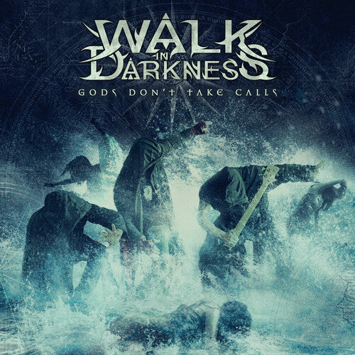 Walk In Darkness - Gods Don't Take Calls - Music CD