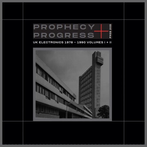 Prophecy + Progress: Uk Electronics 1978-90 I+ii - Prophecy + Progress: Uk Electronics 1978-90 I+ii - Music CD