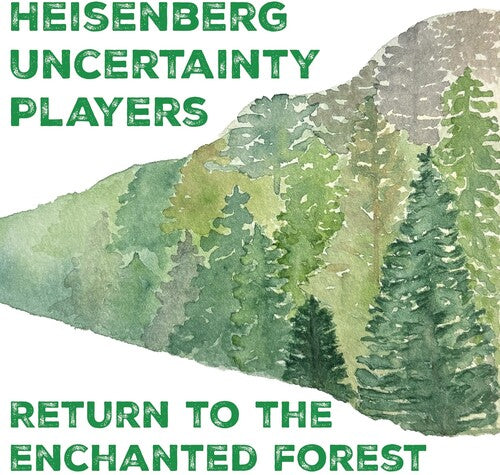 Heisenberg Uncertainty Players - Return To The Enchanted Forest - Music CD