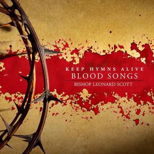 Scott,bishop Leonard - Keep Hymns Alive Blood Songs - Music CD