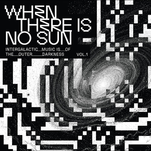 When There Is No Sun Vol. 1 / Various - When There Is No Sun Vol. 1 / Various - Vinyl Record