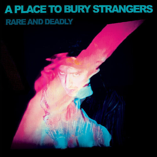 Place To Bury Strangers - Rare & Deadly - Vinyl Record
